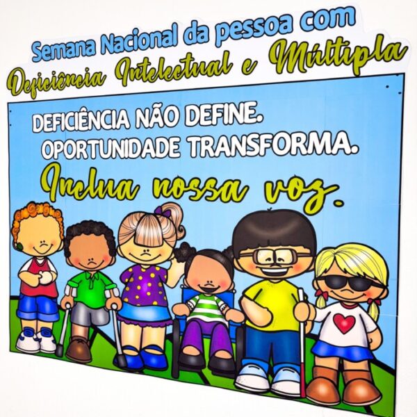 PAINEL SEMANA NACIONAL DA PESSOA COM DEFICIÊNCIA INTELECTUAL E MÚLTIPLA - Imagem 2