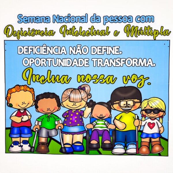 PAINEL SEMANA NACIONAL DA PESSOA COM DEFICIÊNCIA INTELECTUAL E MÚLTIPLA